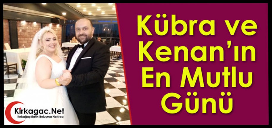 KÜBRA ile KENAN'IN EN MUTLU GÜNÜ