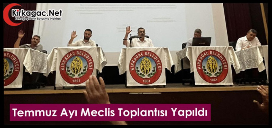 TEMMUZ AYI MECLİS TOPLANTISI YAPILDI