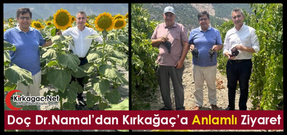 DÇ.DR NAMAL’DAN KIRKAĞAÇ’A ZİYARET