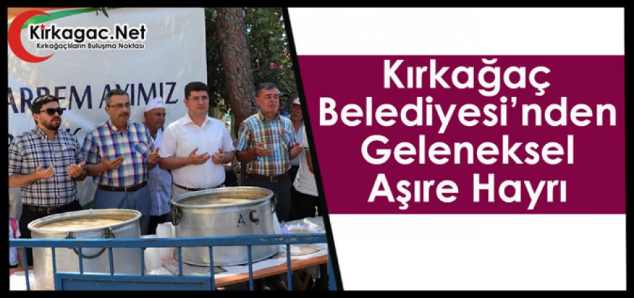 KIRKAĞAÇ BELEDİYESİ’NDEN AŞURE HAYRI