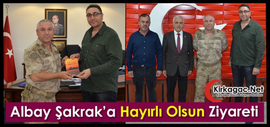 ALBAY ŞAKRAK’A “HAYIRLI OLSUN” ZİYARETİ