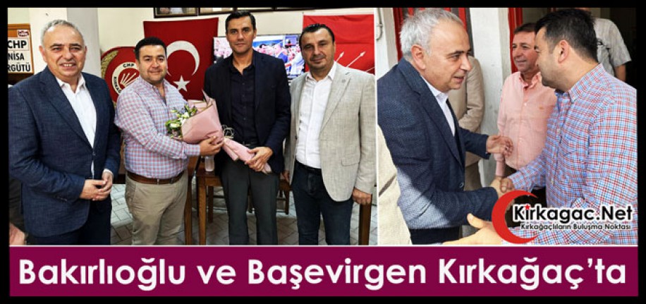 BAKIRLIOĞLU ve BAŞEVİRGEN KIRKAĞAÇ’TA