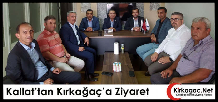 KALLAT’TAN KIRKAĞAÇ’A ZİYARET