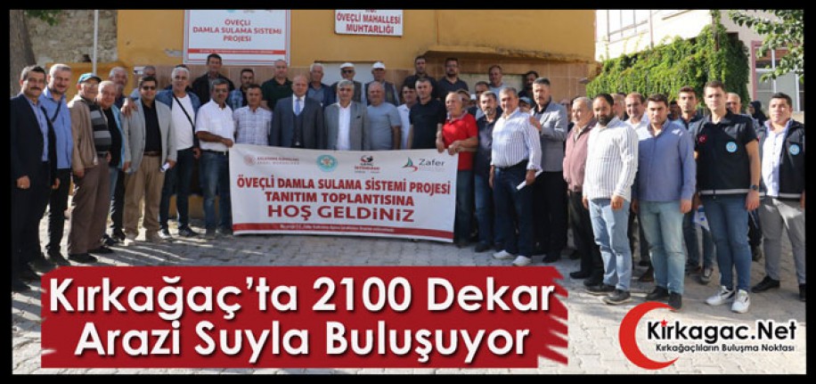 KIRKAĞAÇ’TA 2100 DEKAR ARAZİ SUYLA BULUŞUYOR