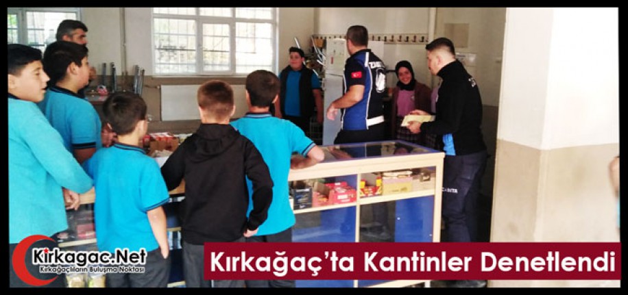 KIRKAĞAÇ’TA OKUL KANTİNLERİ DENETLENDİ