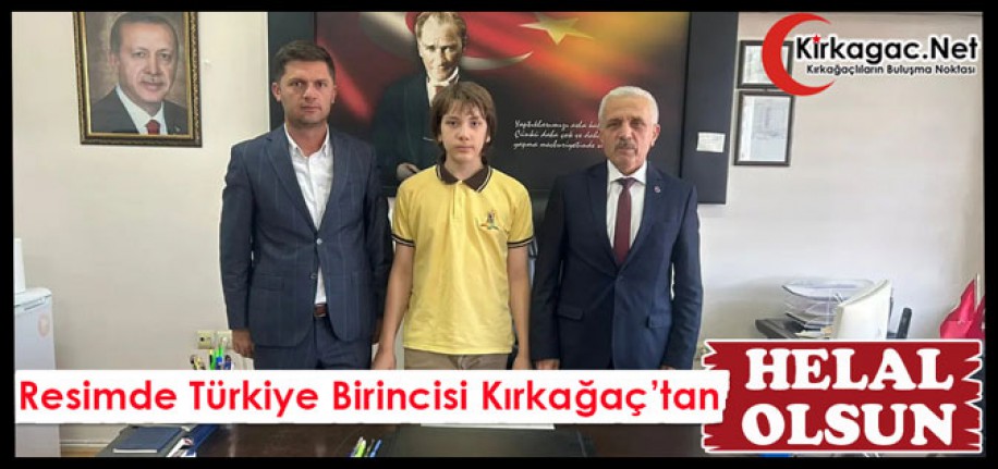 RESİMDE TÜRKİYE BİRİNCİSİ KIRKAĞAÇ’TAN