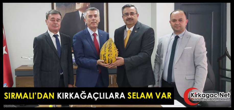 SIRMALI’DAN KIRKAĞAÇLILARA SELAM VAR