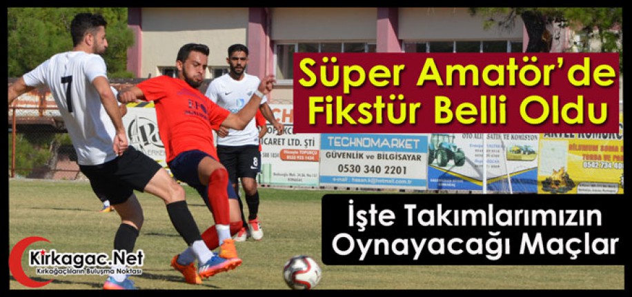 SÜPER AMATÖR LİG’DE FİKSTÜR BELLİ OLDU