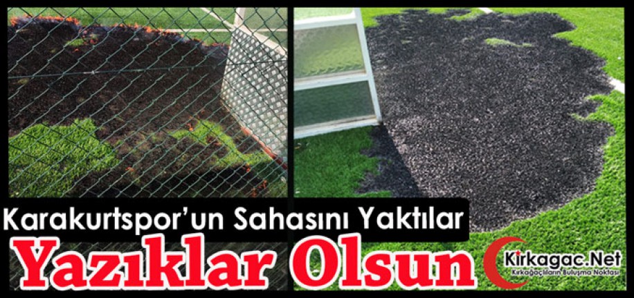 YAZIKLAR OLSUN !! KARAKURTSPORUN SAHASINI YAKTILAR
