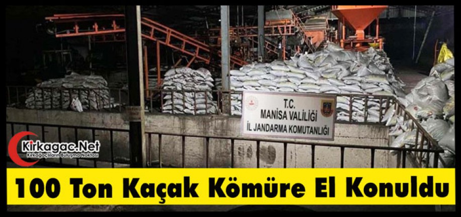 100 TON KAÇAK KÖMÜRE EL KONULDU