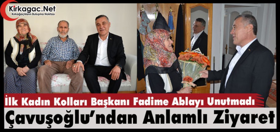 ÇAVUŞOĞLU’NDAN ANLAMLI ZİYARET