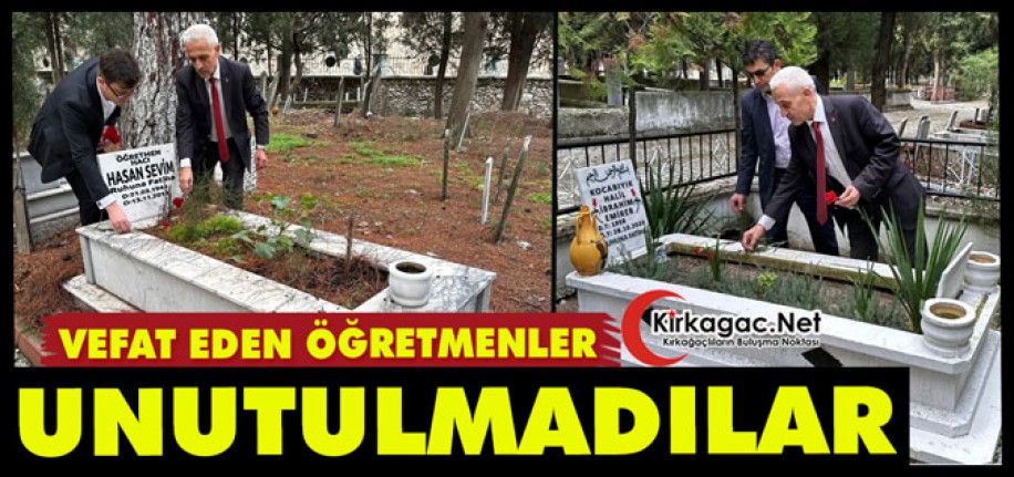 VEFAT EDEN ÖĞRETMENLER UNUTULMADI