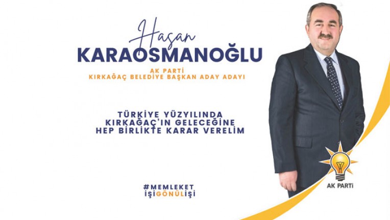 HASAN KARAOSMANOĞLU(AK Parti Kırkağaç Belediye Başkan Aday Adayı)