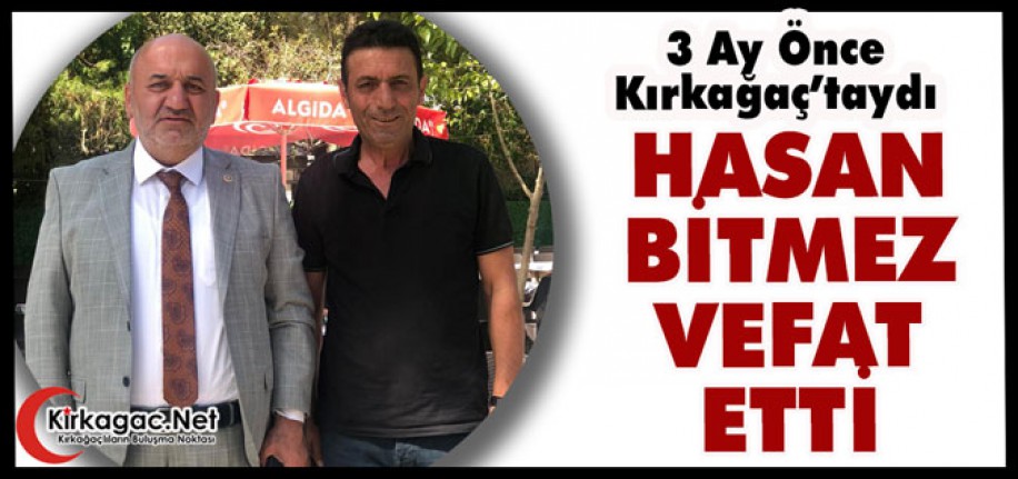 MİLLETVEKİLİ HASAN BİTMEZ VEFAT ETTİ