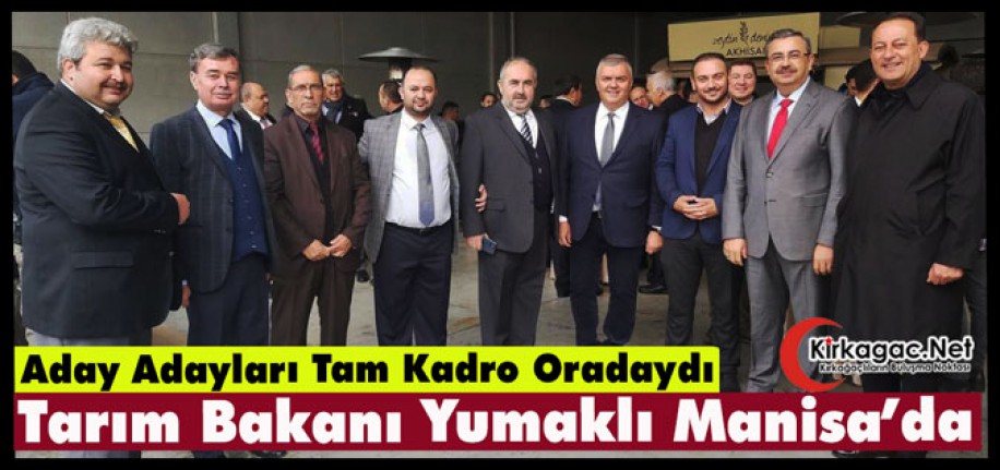 TARIM ve ORMAN BAKANI YUMAKLI MANİSA’DA  