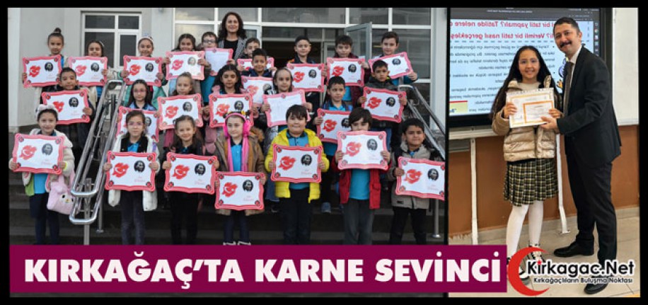 KIRKAĞAÇ'TA KARNE SEVİNCİ