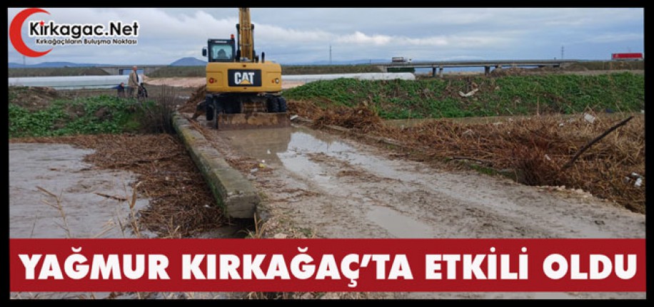 YAĞMUR KIRKAĞAÇ’TA ETKİLİ OLDU