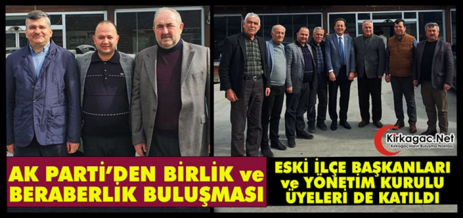 AK PARTİ’DEN BİRLİK ve BERABERLİK BULUŞMASI