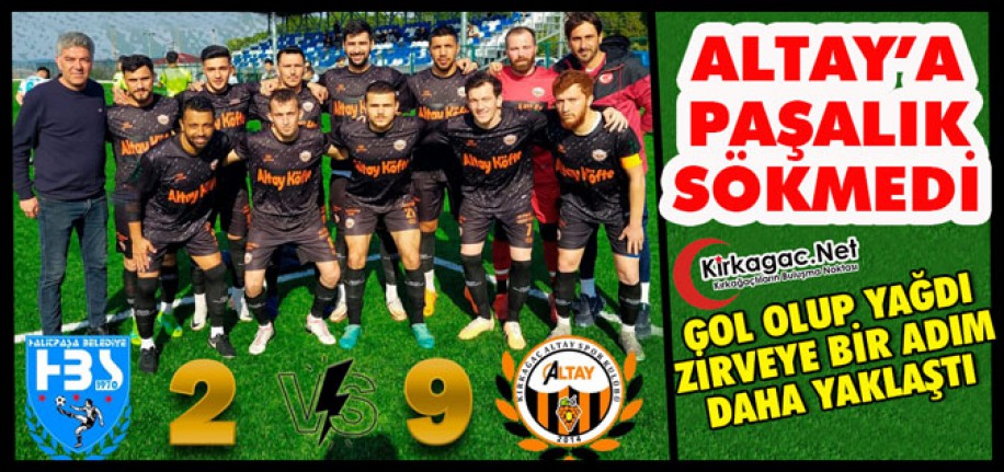 ALTAY’A PAŞALIK SÖKMEDİ 9-2