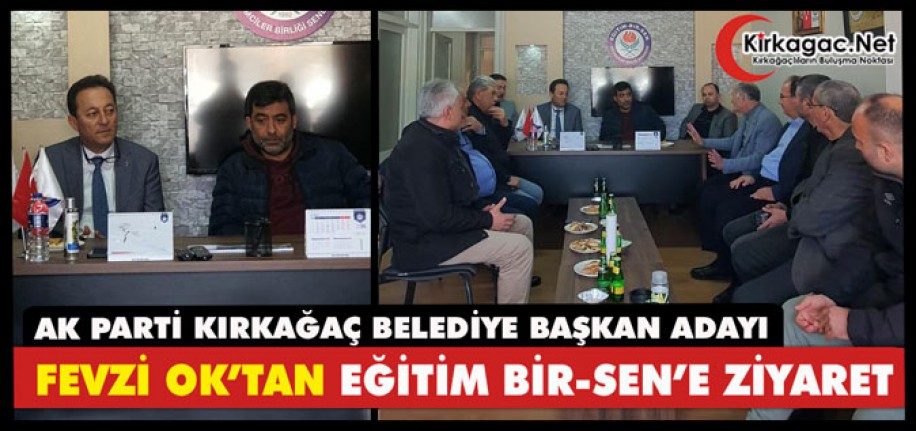 FEVZİ OK’TAN EĞİTİM BİR-SEN’E ZİYARET
