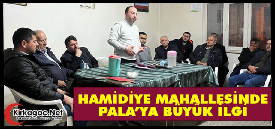 HAMİDİYE MAHALLESİNDE PALA’YA BÜYÜK İLGİ