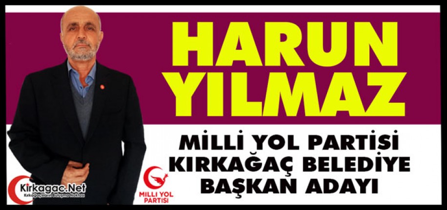 HARUN YILMAZ(MİLLİ YOL PARTİSİ BELEDİYE BAŞKAN ADAYI)