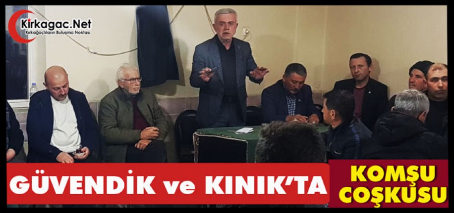 KINIK ve GÜVENDİK’TE “KOMŞU” COŞKUSU