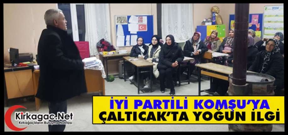 KOMŞU’YA ÇALTICAK’TA YOĞUN İLGİ