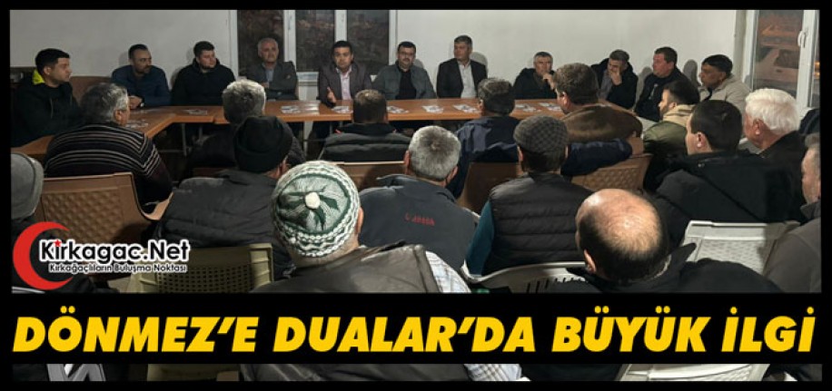 DÖNMEZ’E DUALAR’DA BÜYÜK İLGİ