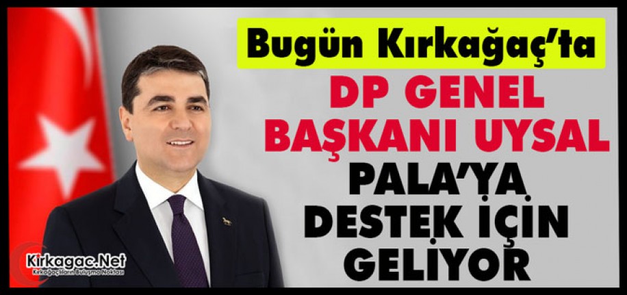 GÜLTEKİN UYSAL BUGÜN KIRKAĞAÇ’TA