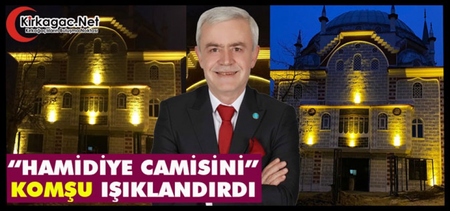 HAMİDİYE CAMİSİNİ” KOMŞU” IŞIKLANDIRDI