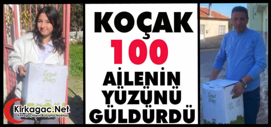 KOÇAK, 100 AİLENİN YÜZÜNÜ GÜLDÜRDÜ