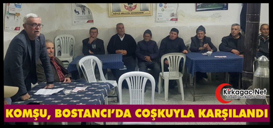 KOMŞU, BOSTANCI’DA COŞKUYLA KARŞILANDI