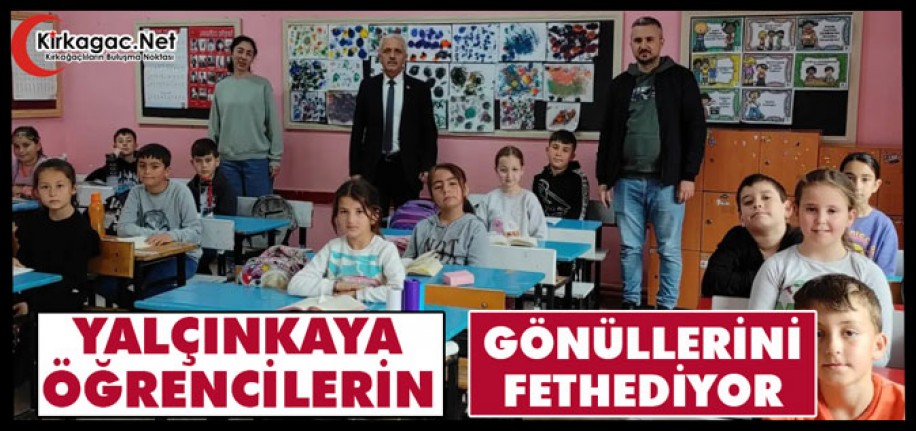 YALÇINKAYA ÖĞRENCİLERİN GÖNÜLLERİNİ FETHEDİYOR