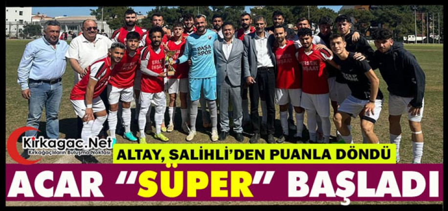 ACAR “SÜPER” BAŞLADI, ALTAY PUANLA DÖNDÜ