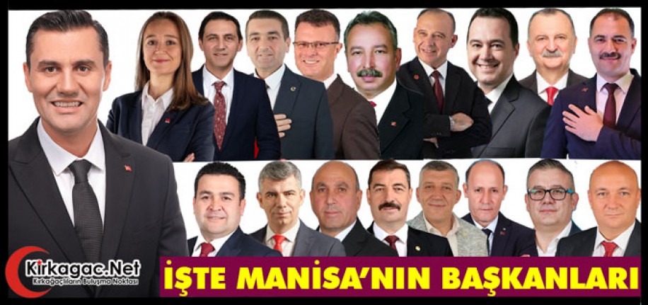 İŞTE MANİSA'NIN BAŞKANLARI