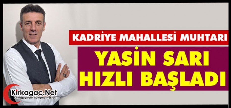 KADRİYE MUHTARI YASİN SARI HIZLI BAŞLADI