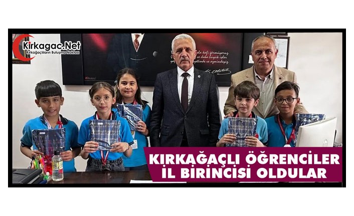 KIRKAĞAÇLI ÖĞRENCİLER İL BİRİNCİSİ OLDULAR