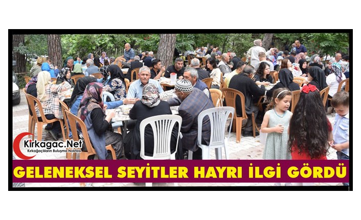 GELENEKSEL SEYİTLER HAYRI İLGİ GÖRDÜ