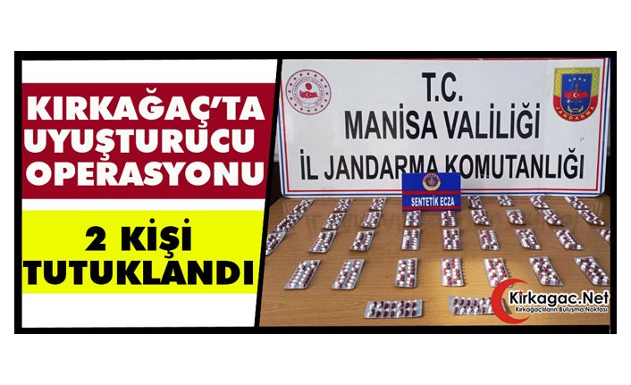 KIRKAĞAÇ’TA UYUŞTURUCU OPERASYONU 2 KİŞİ TUTUKLANDI