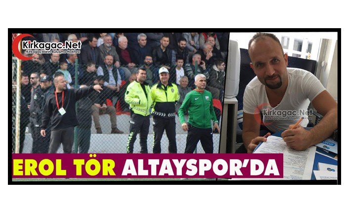 BAŞARILI TEKNİK ADAM EROL TÖR ALTAYSPOR’DA