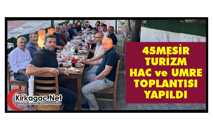 45MESİR TURİZM HAC ve UMRE TOPLANTISI YAPILDI