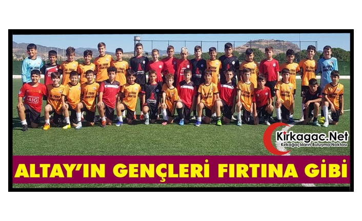 ALTAY’IN GENÇLERİ FIRTINA GİBİ
