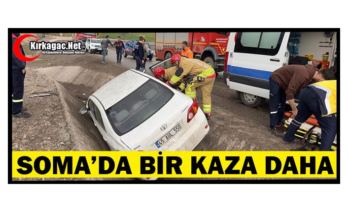 SOMA’DA BİR KAZA DAHA 4 YARALI