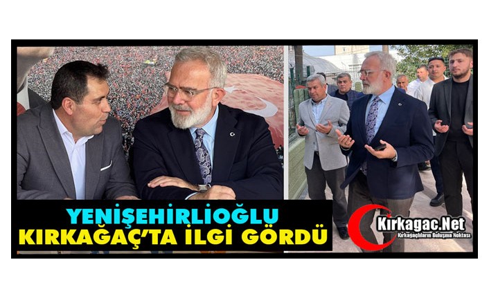 YENİŞEHİRLİOĞLU KIRKAĞAÇ’TA İLGİ GÖRDÜ