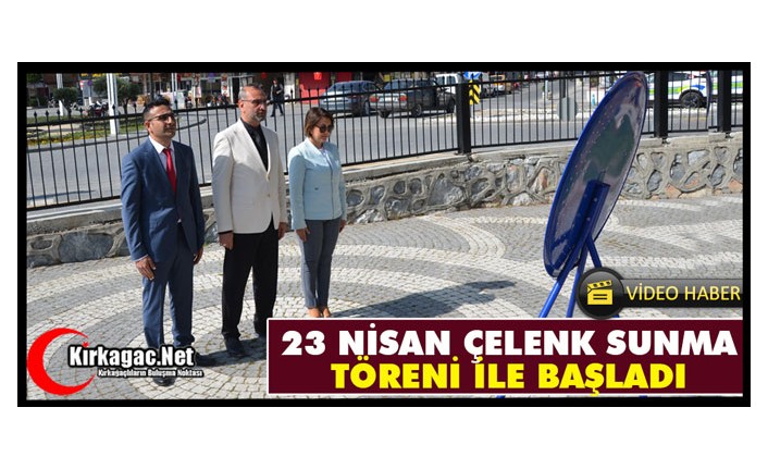 23 NİSAN KIRKAĞAÇ'TA COŞKUYLA KUTLANDI