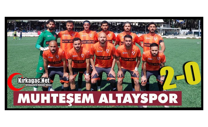 MUHTEŞEM ALTAYSPOR 2-0