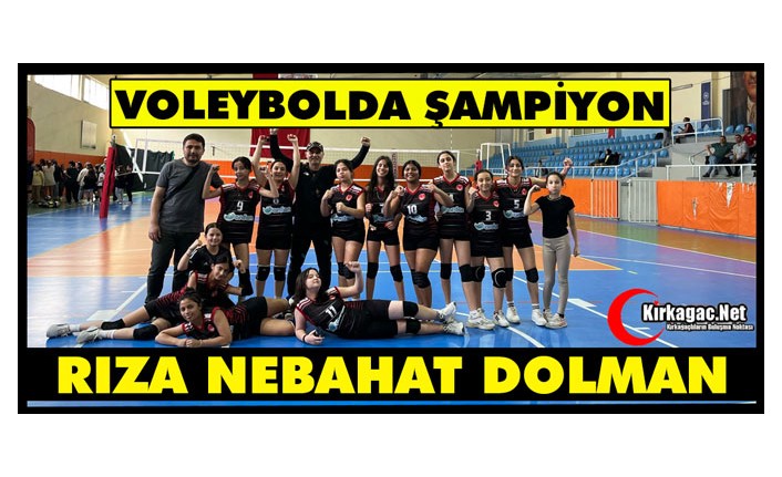 VOLEYBOLDA ŞAMPİYON RIZA NEBAHAT DOLMAN