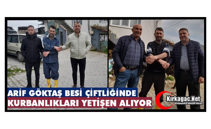 ARİF GÖKTAŞ BESİ ÇİFTLİĞİNDE KURBANLIKLARI YETİŞEN ALIYOR