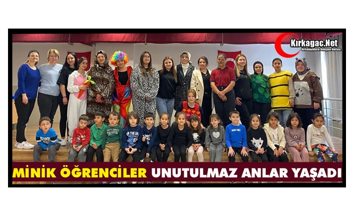 ÇOCUK GELİŞİMCİLER “MİNİKLERE” UNUTULMAZ ANLAR YAŞATTI